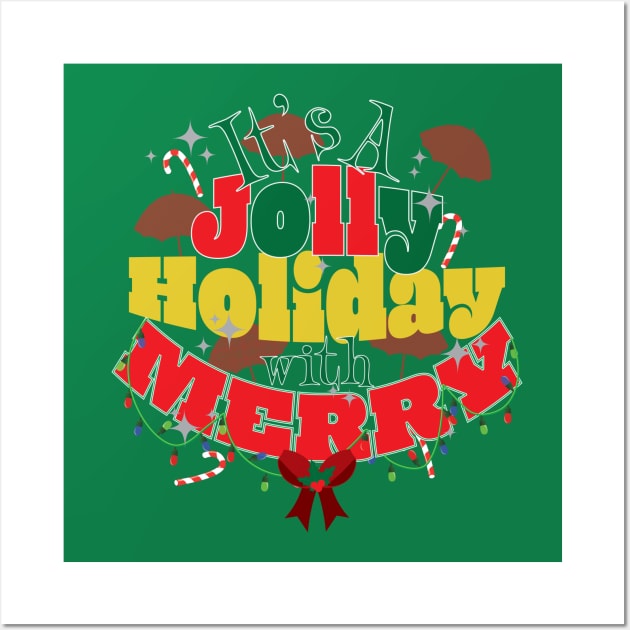 It's A Jolly Holiday - Christmas Shirt Wall Art by WearInTheWorld